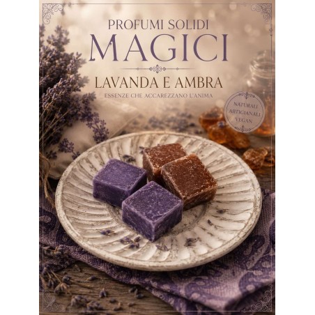 Profumi Solidi Magici (Lavanda e Ambra)